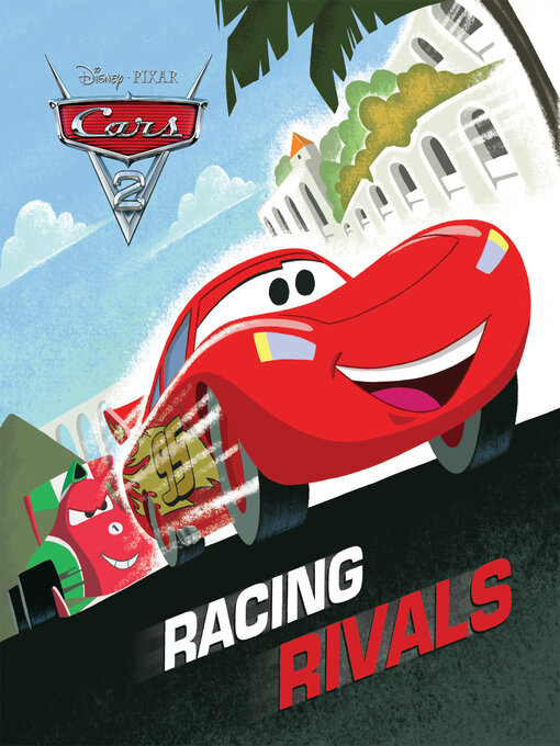 Title details for Racing Rivals (Disney/Pixar Cars 2) by RH Disney - Wait list